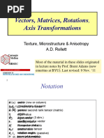 Vectors, Matrices, Rotations, Axis Transformations: Texture, Microstructure & Anisotropy A.D. Rollett