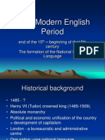 Early Modern English Period: End of The 15 - Beginning of The18th Century The Formation of The National English Language