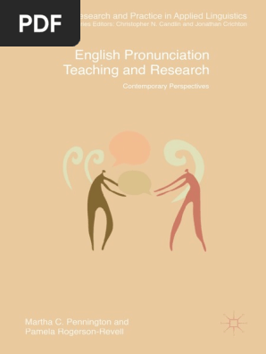 Research And Practice In Applied Linguistics Martha C Pennington Pamela Rogerson Revell English Pronunciation Teaching And Research Contemporary Perspectives Palgrave Macmillan Uk 2019 Stress Linguistics Phonology martha c pennington pamela rogerson