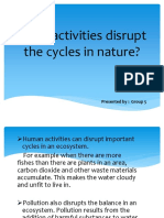 What Activities Disrupt The Cycles in Nature?: Presented By: Group 5