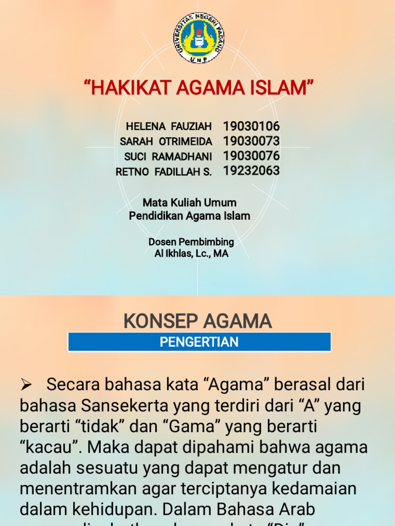 Hakikat Agama Islam Helena Fauziah Sarah Otrimeida Suci Ramadhani Retno Fadillah S