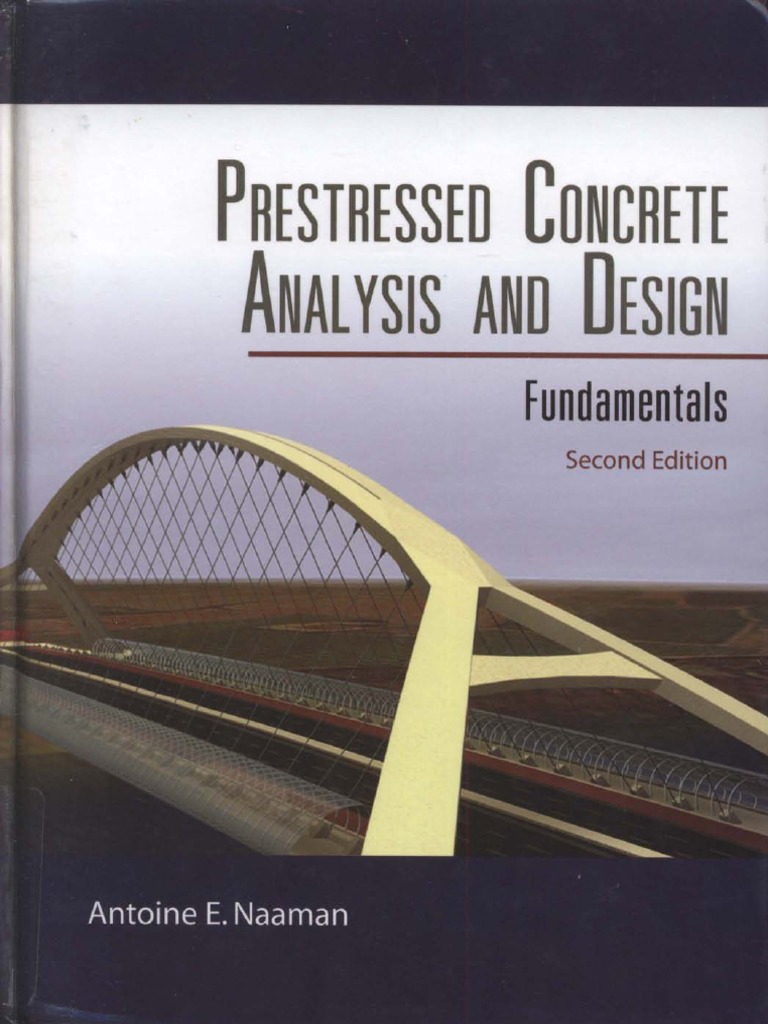 Prestressed Concrete Analysis And Design Fundamentals 2nd Ed Pdf Pdf Beam Structure Prestressed Concrete