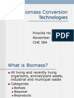 Biomass Conversion Technologies: Priscilla Ho November 21, 2006 CHE 384