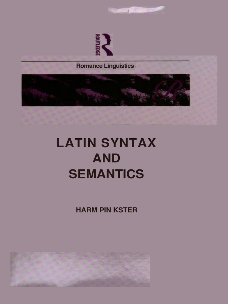 Latin Syntax AND Semantics: Harm Pin Kster | PDF | Classics