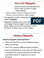 Conditions For Oligopoly: - Typical Number of Firms Is Between 2 and 10. - Products Can Be Identical or Differentiated