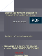 Instruments For Tooth Preparation (Enamel, Dentin and Carious Dentin)