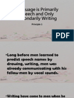 Language Is Primarily Speech and Only Secondarily Writing: Principle 1