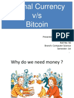Normal Currency V/s Bitcoin: Presented By: Yash Pamnani Section: "F" Roll No: 56 Branch: Computer Science Semester: 1st