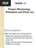 Project Monitoring, Evaluation and Close Out: Week 13