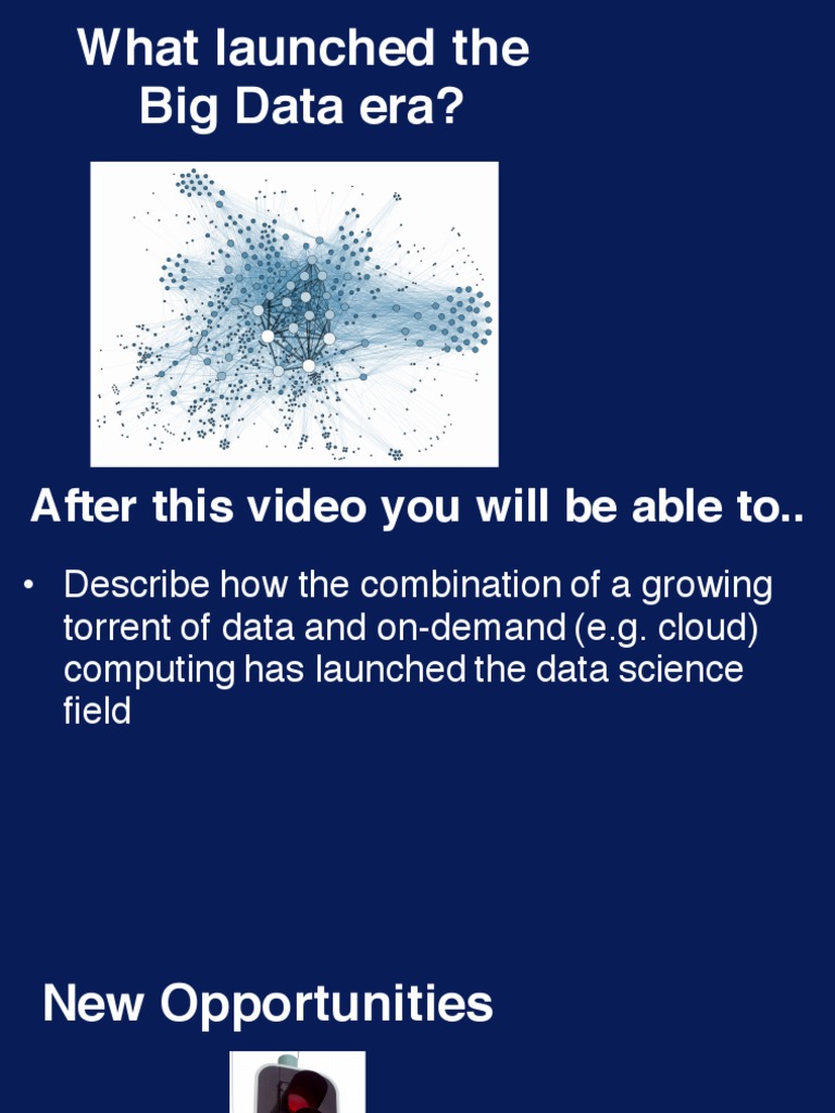 What launched the Big Data era?