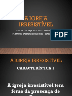 Igreja irresistível: Fome da presença de Deus