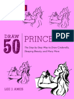 Draw 50 Princesses The Step-By-Step Way To Draw Snow White, Cinderella, Sleeping Beauty and