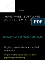 Hardware, Software and System Approach