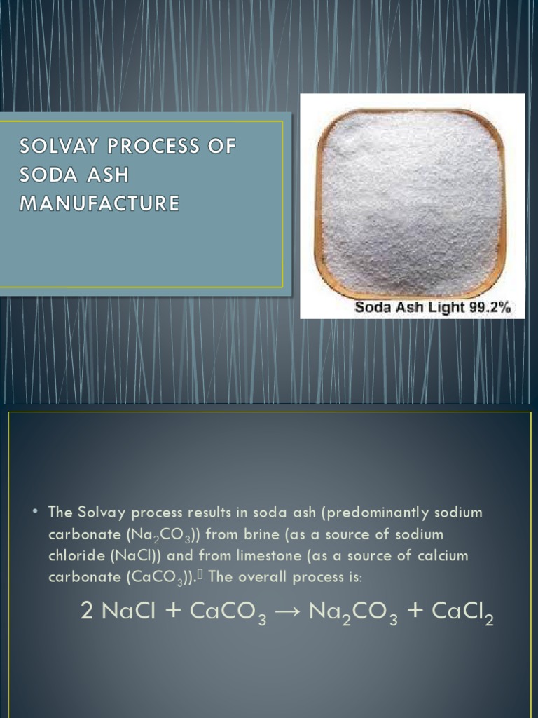 Solvay Process of Soda Ash Manufacture Sodium Carbonate Sodium