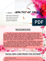 Keep Healthy of Face: Rima Mulyaningtias Sela Maya Yulianti Feby Mileniawani Karina Suherman