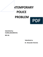 Contemporary Police Problem: Submitted By: Flores, Maureen M. BSC-4A