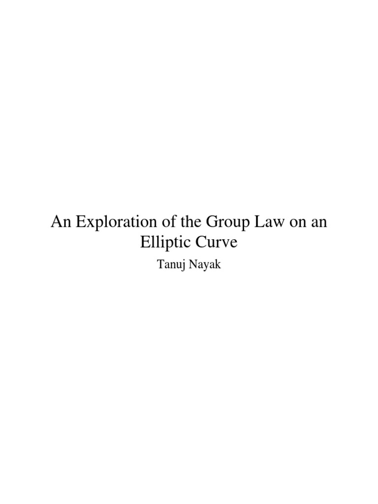 An Exploration of The Group Law On An Elliptic Curve Tanuj Nayak PDF Group (Mathematics