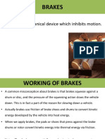 Brakes: A Brake Is A Mechanical Device Which Inhibits Motion