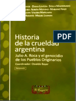 Historia de La Crueldad Argentina - Julio A Roca y El Genocidio de Los Pueblos Originarios PDF