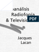 Lacan, Jacques - Psicoanalisis Radiofonia Y Television [PDF]