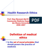 Health Research Ethics: Prof. Diaa Marzouk Abd El Hamid Community Medicine Department Ain Shams University 2006-2007