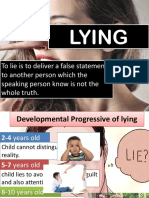 Lying: To Lie Is To Deliver A False Statement To Another Person Which The Speaking Person Know Is Not The Whole Truth
