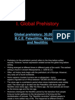 I. Global Prehistory: Global Prehistory: 30,000-500 B.C.E. Paleolithic, Mesolithic and Neolithic