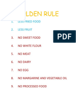 Golden Rule: 1. Less Fried Food 2. Less Fruit