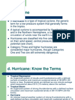 D. Hurricane: Potential (See Chart)