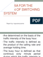 Criteria For The Design of Switching System: Report By: Mgrusismyname