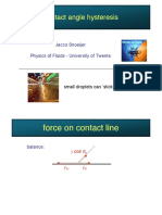 Contact Angle Hysteresis: Jacco Snoeijer Physics of Fluids - University of Twente