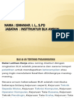 Nama: Ismaniar. I. L., S.PD Jabatan: Insttruktur BLK Ambon