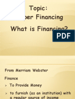 Topic: Proper Financing What Is Financing?