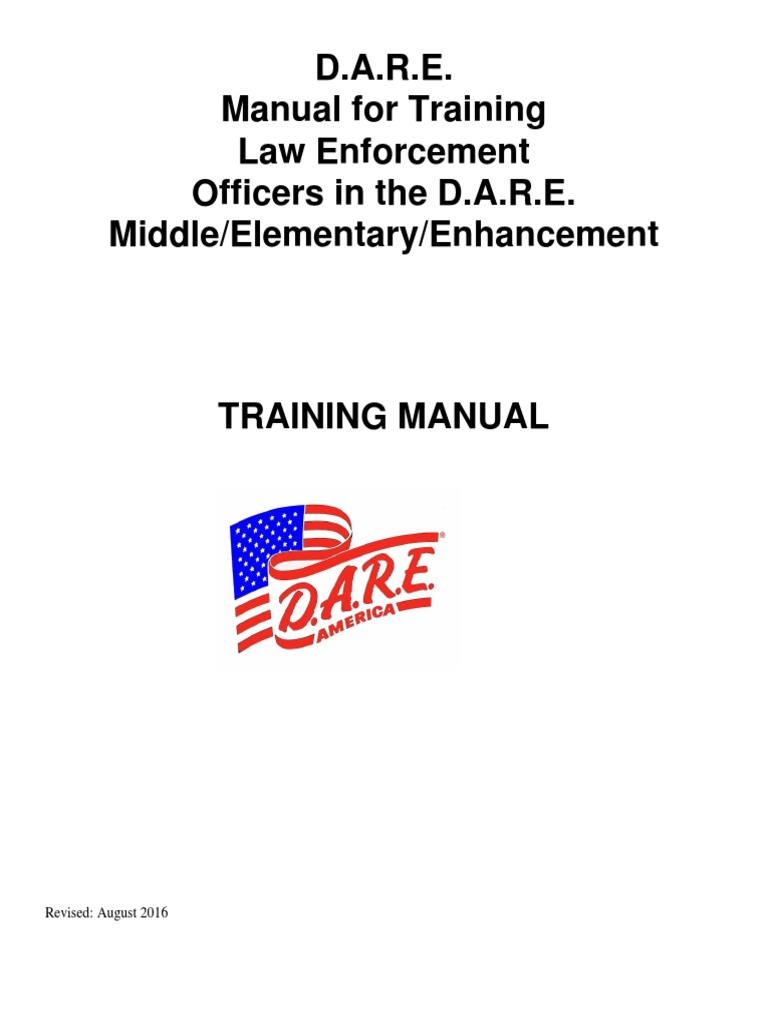 D.A.R.E. Training Manual A Guide for Educating Law Enforcement