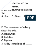 Write The Letter of The Correct Answer.: 1. During Daytime We Can See The A. Sun C. Stars B. Moon