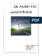 Road Map To Success: Name: M.Bhavya Sri Course: Bba 1 Section: B Roll No.: 17
