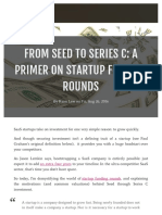 From Seed To Series C: A Primer On Startup Funding Rounds: by Ryan Law On Fri, Aug 26, 2016