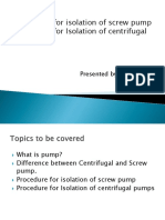 Procedure for isolation of screw and centrifugal pumps