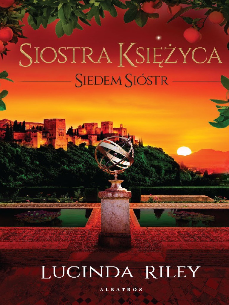 Wezme Cie Do Lozka Nie Placz Juz Gluptasie Siedem Sióstr. 05.siostra Księżyca - Lucinda Riley | PDF