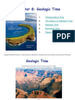 Chapter 8: Geologic Time: Thinking About Time The History of (Relative) Time Geologic Time Numerical Time Rates of Change