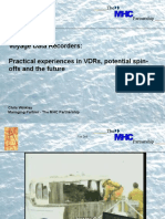 Voyage Data Recorders: Practical Experiences in VDRS, Potential Spin-Offs and The Future