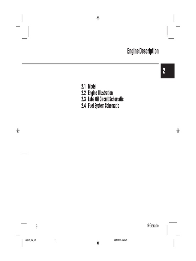 Engine Description 2.1 Model 2.2 Engine Illustration 2.3 Lube Oil Circuit Schematic 2.4 Fuel