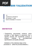 Process Validation: BY-Aishwarya Hiremath M-Pharm 2 Sem. Bapuji Pharmacy College