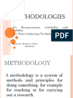 Methodologies: 6.1 Measurement, Reliability and Validity 6.2 Data Gathering Techniques