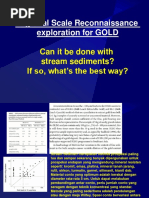 Regional Scale Reconnaissance Exploration For GOLD: Can It Be Done With Stream Sediments? If So, What's The Best Way?