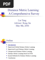 Distance Metric Learning: A Comprehensive Survey: Liu Yang Advisor: Rong Jin May 8th, 2006