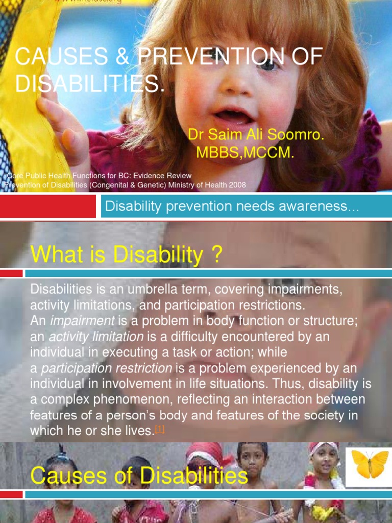 Causes & Prevention of Disabilities. DR Saim Ali Soomro. MBBS, MCCM