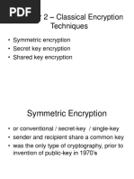 Classical Encryption Techniques: - Symmetric Encryption - Secret Key Encryption - Shared Key Encryption