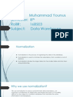 Name: Muhammad Younus Semester: 8 Roll#: 16BS03 Subject: Data Warehouse