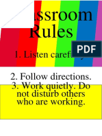 Classroom Rules: 1. Listen Carefully